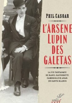 L'Arsène Lupin des Galetas - Phil Casoar