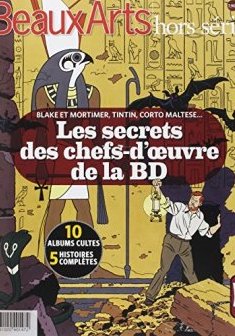 Les secrets des chef-d'oeuvres de la BD : Blake et Mortimer, Tintin, Corto Maltese...