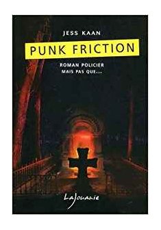 Punk Friction - Jess Kaan