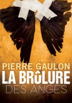 La brûlure des anges - Pierre Gaulon