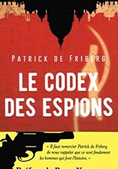 Le codex des espions - Patrick de Friberg