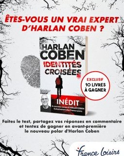 QUIZ - Identités Croisées : êtes-vous un expert d'Harlan Coben ?