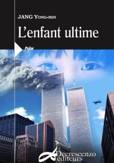 L'enfant ultime - Jang Yong-Min