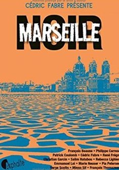 Marseille noir - Cédric Fabre