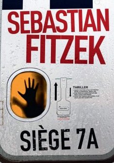 Siège 7A - Sebastian Fitzek