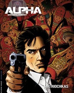 Alpha (Premières Armes) - tome 4 - Matriochkas - Alain Queireix - Didier Ray - Christian Goussale - Emmanuel Herzet -