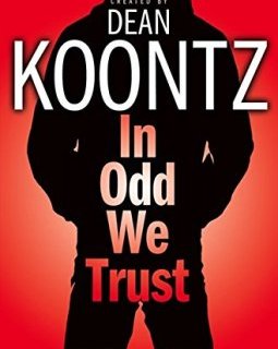 In Odd we Trust - Dean Koontz