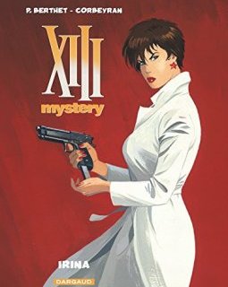 XIII Mystery - tome 2 - Irina - Eric Corbeyran - Philippe Berthet
