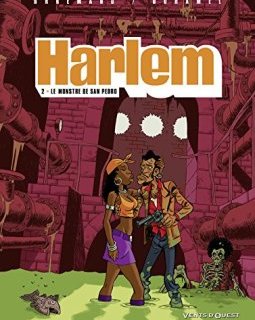 Harlem, Tome 2 : Le monstre de San Pedro