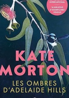 Les ombres d'Adelaide Hills - Kate Morton