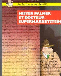 Les Aventures de Jack Palmer, tome 2 : Mister Palmer et docteur Supermarketstein - René Pétillon