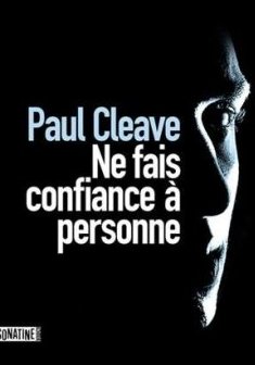 Ne fais confiance à personne - Paul CLEAVE