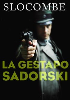 La Gestapo Sadorski - R. Slocombe