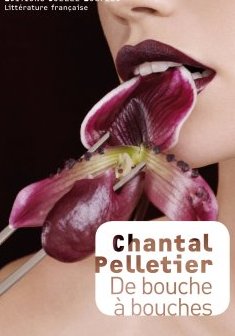 De bouche à bouches - Chantal Pelletier 