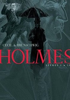 Holmes (1854/1891 ?), Tome 1 & 2 : - C - A -