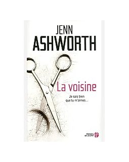 La voisine - Jenn Ashworth