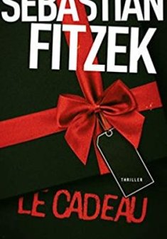 Le cadeau - Sebastian Fitzek