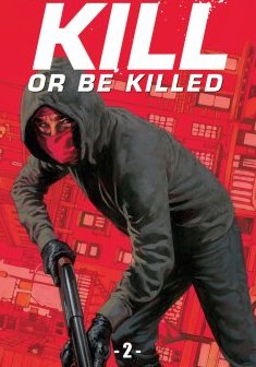 Kill or be killed . T.2 - Sean Phillips