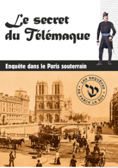 T03- Le secret du Télémaque : Enquête dans le Paris souterrain - Françoise Lange
