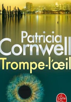 Trompe-l'oeil - Patricia Cornwell