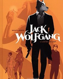 Jack Wolfgang - tome 1 - L'entrée du Loup - Stephen Desberg - Henri Reculé -