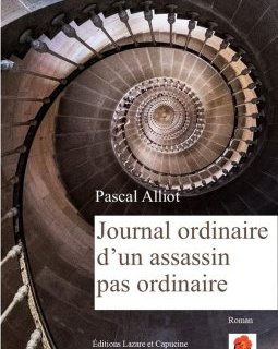 Journal ordinaire d'un assassin pas ordinaire - Pascal Alliot