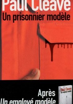 Un prisonnier modèle - Paul Cleave 