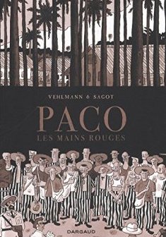 Paco Les Mains Rouges - tome 2 - Paco Les Main rouges (2/2) - Eric Sagot - Fabien Vehlmann -