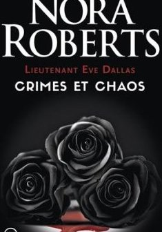 Lieutenant Eve Dallas : Crimes et chaos