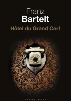 Hôtel du Grand Cerf - Franz Bartelt
