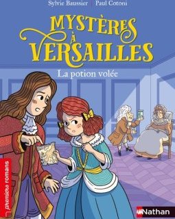 Mystères à Versailles : La potion volée - Sylvie Baussier et Paul Cotoni