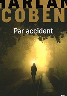 Par accident - Harlan COBEN - Maria Luisa Minarelli - Sophie Hénaff