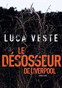 Le désosseur de Liverpool - Luca Veste