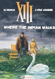 XIII - tome 2 Where the Indian walks (02) - Jean Van hamme