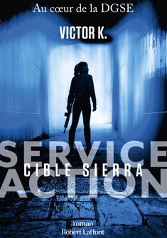 Service action, tome 1 : Cible Sierra - Victor K