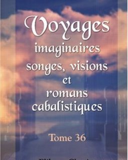 Voyages imaginaires, songes, visions, et romans cabalistiques : Tome 36