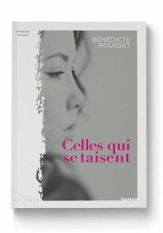 Celles qui se taisent - Bénédicte Rousset