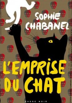 L'Emprise du chat - Sophie Chabanel