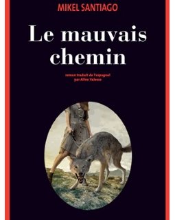 Un Extrait du Mauvais chemin de Mikel Santiago