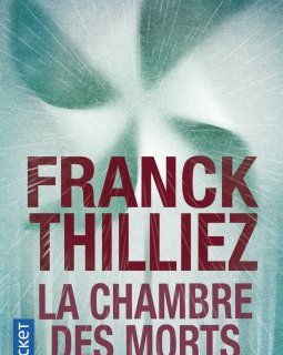 La Chambre des morts - Franck Thilliez