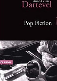 Pop fiction - Anne-Cécile Dartevel