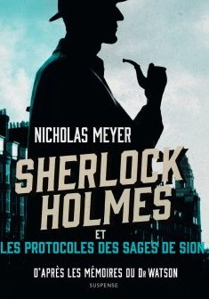 Sherlock Holmes et les protocoles des Sages de Sion - Nicholas Meyer