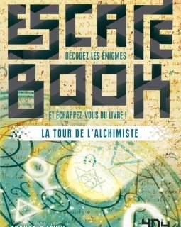 Escape Book - La Tour de l'Alchimiste - François Lévin