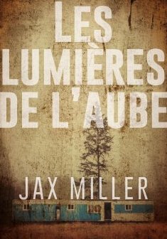 Les Lumières de l'aube – Jax Miller