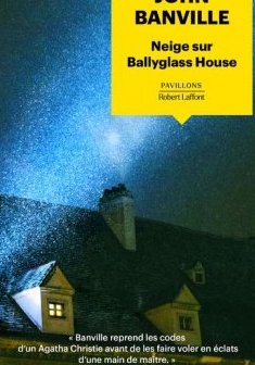 Neige sur Ballyglass House - John Banville