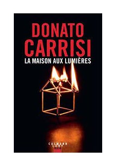 La Maison aux lumières - Donato Carrisi