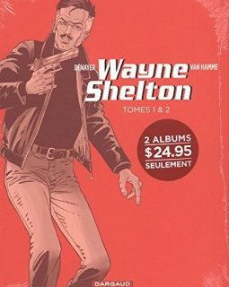 Wayne Shelton, Coffret en 2 volumes : Tome 1, La mission ; Tome 2, La trahison - Christian Denayer - Bertrand Denoulet - Jean Van Hamme -