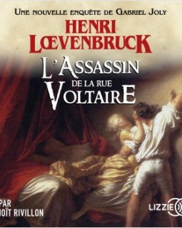 L'Assassin de la rue Voltaire (livre audio) - Henri Loevenbruck