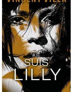 #je suis Lilly - L'interrogatoire de Vincent Villa