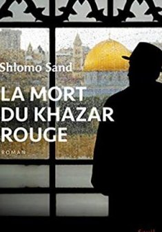 La Mort du Khazar rouge - Sholmo Sand